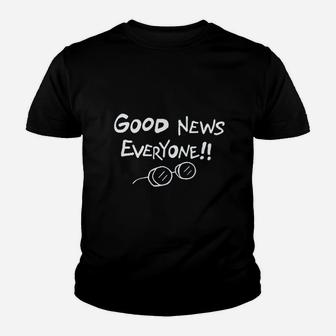 Good News Everyone Youth T-shirt | Crazezy