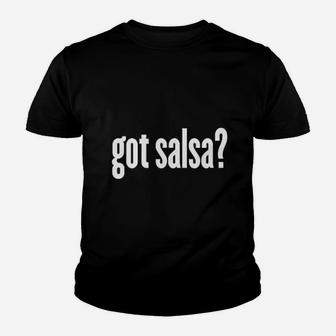 Got Salsa Youth T-shirt | Crazezy