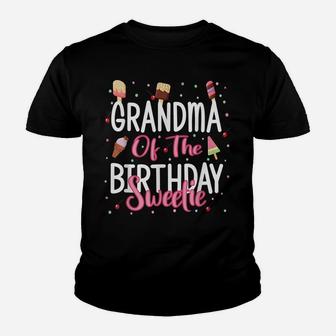 Grandma Of The Birthday Sweetie Girl Ice Cream Theme Party Youth T-shirt | Crazezy DE