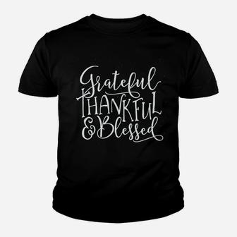 Grateful Thankful Blessed T Youth T-shirt | Crazezy