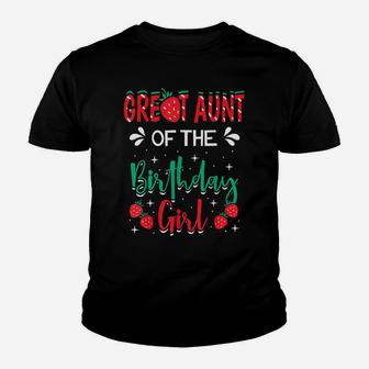 Great Aunt Of The Birthday Girl Strawberry Themed B-Day Youth T-shirt | Crazezy UK