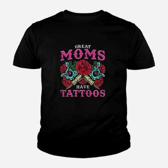 Great Moms Have Tattoos Mom With A Tattoo Youth T-shirt | Crazezy DE