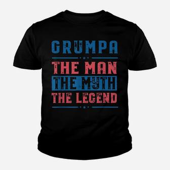 Grumpa The Man The Myth The Legend Grandpa Gift Mens Youth T-shirt | Crazezy CA