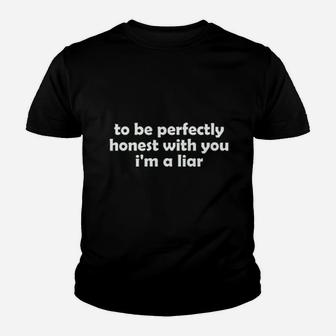 Guacamole To Be Perfectly Honest Im A Liar Youth T-shirt | Crazezy DE