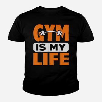 Gym Is My Life Workout Fitness Exercise Personal Trainer Youth T-shirt | Crazezy DE