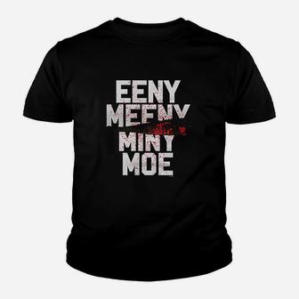 Haase Unlimited Eeny Meeny Miny Moe Youth T-shirt | Crazezy CA