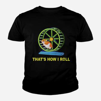 Hamster This Is How I Roll Hamster Wheel Youth T-shirt | Crazezy AU