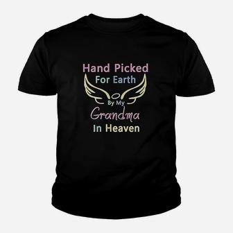 Hand Picked For Earth By My Grandma In Heaven Youth T-shirt | Crazezy UK