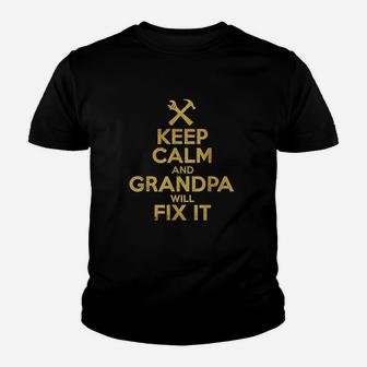 Handyman Gift Keep Calm And Grandpa Will Fix It Youth T-shirt | Crazezy DE