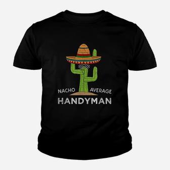 Handyman Humor Gifts Meme Quote Saying Funny Handyman Youth T-shirt | Crazezy