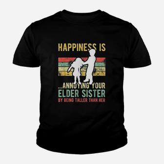 Happiness Is Annoying Your Elder Sister Youth T-shirt | Crazezy