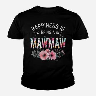 Happiness Is Being A Mawmaw Shirt Est Mawmaw Mother's Day Youth T-shirt | Crazezy UK