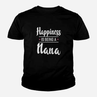 Happiness Is Being A Nana Grandma Youth T-shirt | Crazezy CA