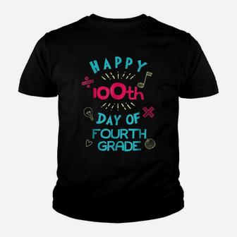 Happy 100Th Day Of Fourth Grade School 4Th Graders Youth T-shirt | Crazezy UK