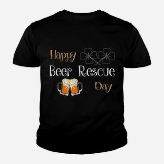 Happy Beer Rescue Day St Patrick Day Best Gift-Beer Lover Youth T-shirt | Crazezy