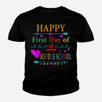 Happy First Day Of Middle School Shirt Teacher Student Youth T-shirt | Crazezy