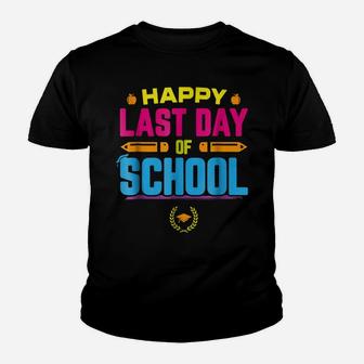 Happy Last Day Of School Graduation Teacher Students Youth T-shirt | Crazezy UK