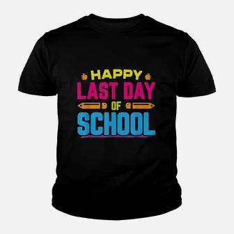Happy Last Day Of School Graduation Teacher Students Youth T-shirt | Crazezy DE