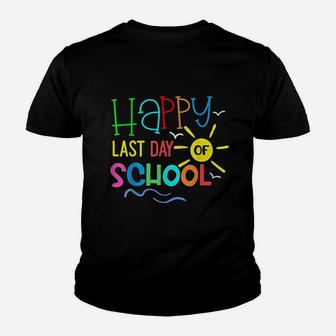 Happy Last Day Of School Teacher Student Graduation Youth T-shirt | Crazezy CA