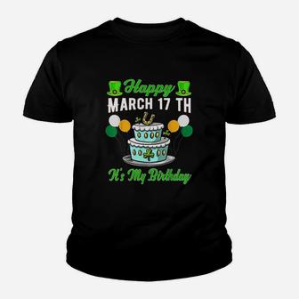 Happy March 17 Th Its My Birthday Funny St Patricks Day Youth T-shirt | Crazezy UK