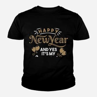 Happy New Year And Yes It's My Birthday Funny Celebration Youth T-shirt | Crazezy AU
