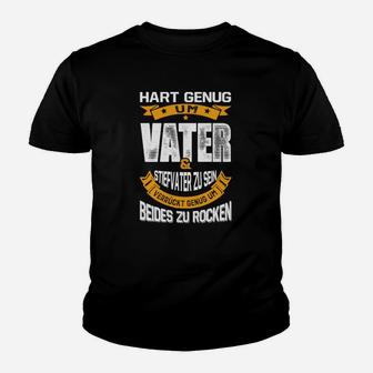 Hart Genug Vater und Stiefvater Kinder Tshirt, Besondere Idee zum Geburtstag & Vatertag - Seseable