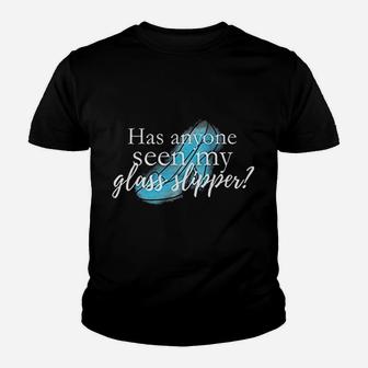 Has Anyone Seen My Glass Slipper Youth T-shirt | Crazezy