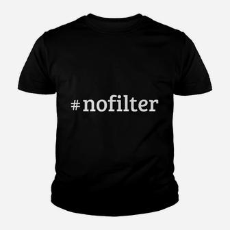 Hashtag No Filter Youth T-shirt | Crazezy CA