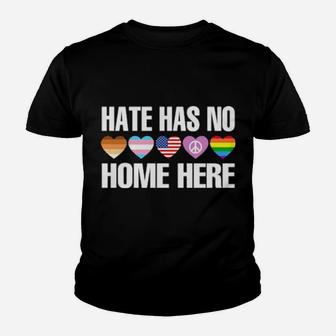 Hate Has No Home Here Lgbt Youth T-shirt - Monsterry
