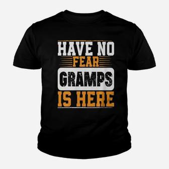 Have No Fear Gramps Is Here Hoodie Youth T-shirt - Monsterry DE