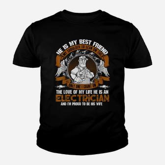He Is An Electrician T Shirt, He Is My Best Friend T Shirt Youth T-shirt | Crazezy
