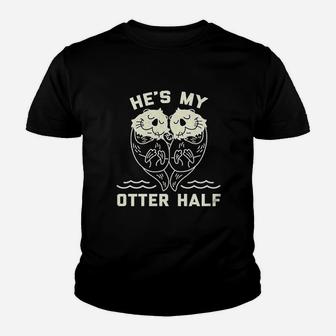 He Is My Otter Half Cute Sea Otter Animal Valentines Day Youth T-shirt - Thegiftio UK