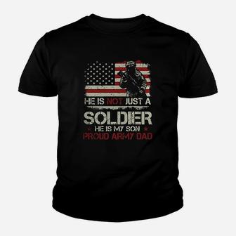 He Is Not A Soldier He Is My Son Proud Army Dad Youth T-shirt | Crazezy