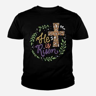 He Is Risen Christian Easter Happy Easter Day Youth T-shirt | Crazezy
