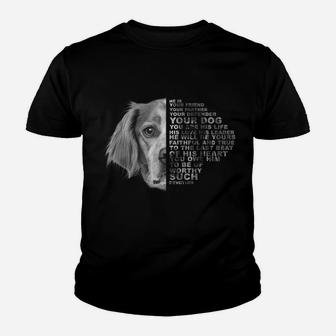 He Is Your Friend Your Partner Your Dog Brittany Spaniel Youth T-shirt | Crazezy