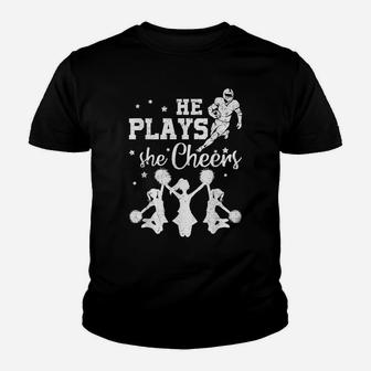 He Plays She Cheers Football Son Cheerleader Daughter Gift Youth T-shirt | Crazezy CA