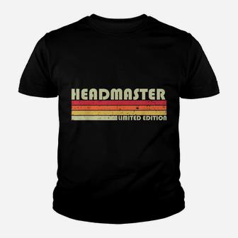 Headmaster Funny Job Title Profession Birthday Worker Idea Youth T-shirt | Crazezy