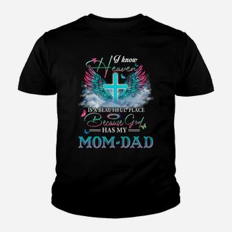 Heaven Is A Beautiful Place Because God Have My Mom & Dad Sweatshirt Youth T-shirt | Crazezy DE