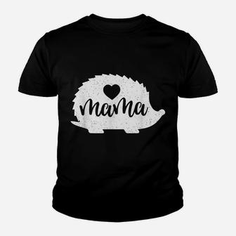 Hedgehog Mama Mothers Day Hedgie Mom Lover Gift Women Youth T-shirt | Crazezy