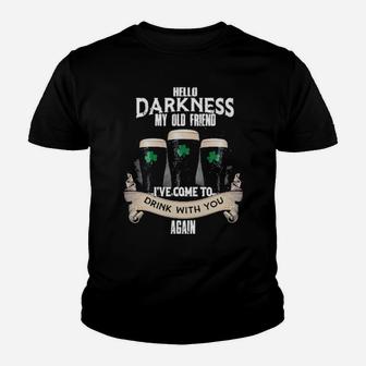 Hello Darkness My Old Friend I've Come To Drink With You Again Youth T-shirt - Monsterry