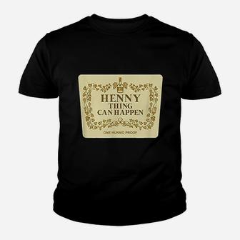 Henny Thing Can Happen Youth T-shirt | Crazezy UK