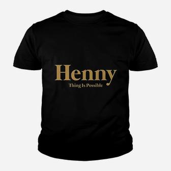 Henny Thing Is Possible Youth T-shirt | Crazezy UK