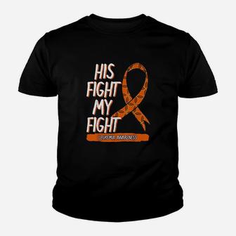 His Fight My Fight Leukemia Awareness Orange Ribbon Youth T-shirt | Crazezy