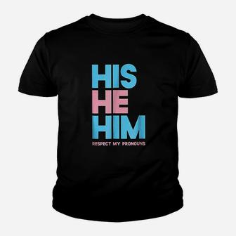 His He Him Respect My Pronouns Transgender Lgbtq Pride Youth T-shirt | Crazezy UK