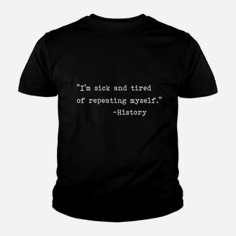 History Repeating Itself Warning Youth T-shirt | Crazezy UK