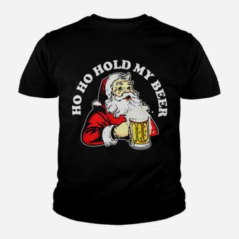 Ho Ho Hold My Beer Santa Youth T-shirt - Monsterry UK