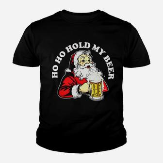 Ho Ho Hold My Beer Santa Youth T-shirt - Monsterry UK