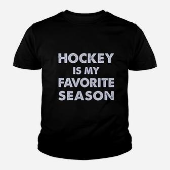 Hockey Is My Favorite Season Gift For Hockey Lover Women Youth T-shirt | Crazezy