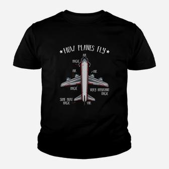 How Planes Fly Aerospace Engineering Airplanes Funny Quotes Youth T-shirt | Crazezy