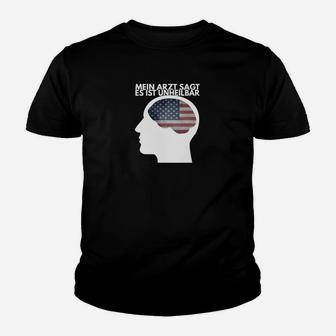 Humorvolles Kinder Tshirt Mein Arzt sagt es ist unheilbar, Amerikanische Flagge Design - Seseable